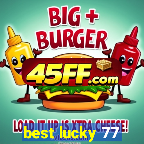 best lucky 77